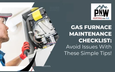 Gas Furnace Maintenance Checklist: Avoid Issues With These Simple Tips